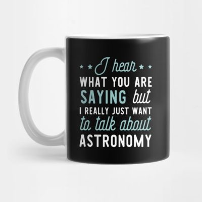 Funny Apparel For Astronomy Lover Mug Official Astronomy Merch