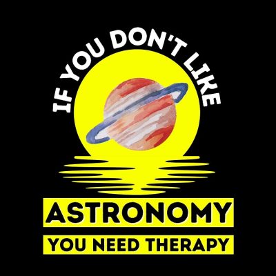 If You Don'T Like Astronomy You Need Therapy    ,  Funny  Astronomy Tote Bag Official Astronomy Merch