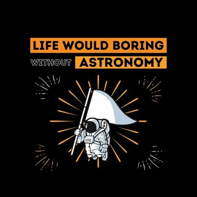 Life Would Boring Without Astronomy ,  Funny  Astronomy Tote Bag Official Astronomy Merch