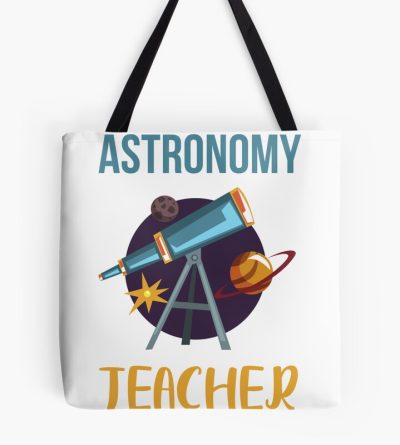 Astronomy Teacher Tote Bag Official Astronomy Merch
