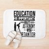 Education Is Important But Astronomy Is Importanter Bath Mat Official Astronomy Merch